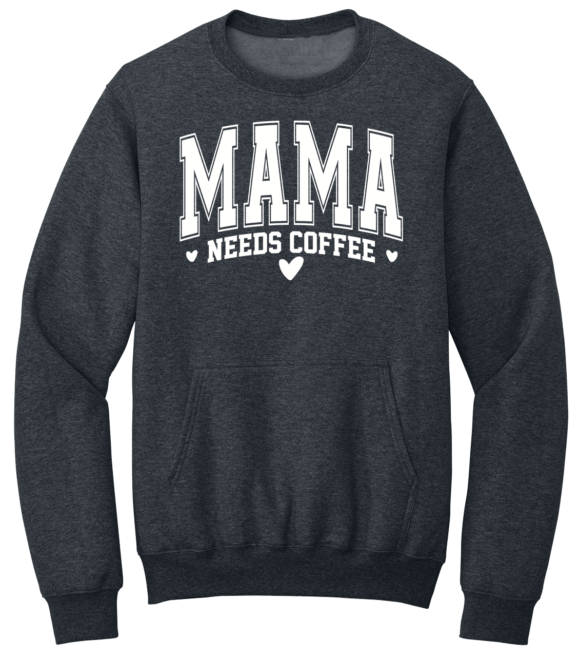 Mama Needs Coffee crewneck with pocket pouch