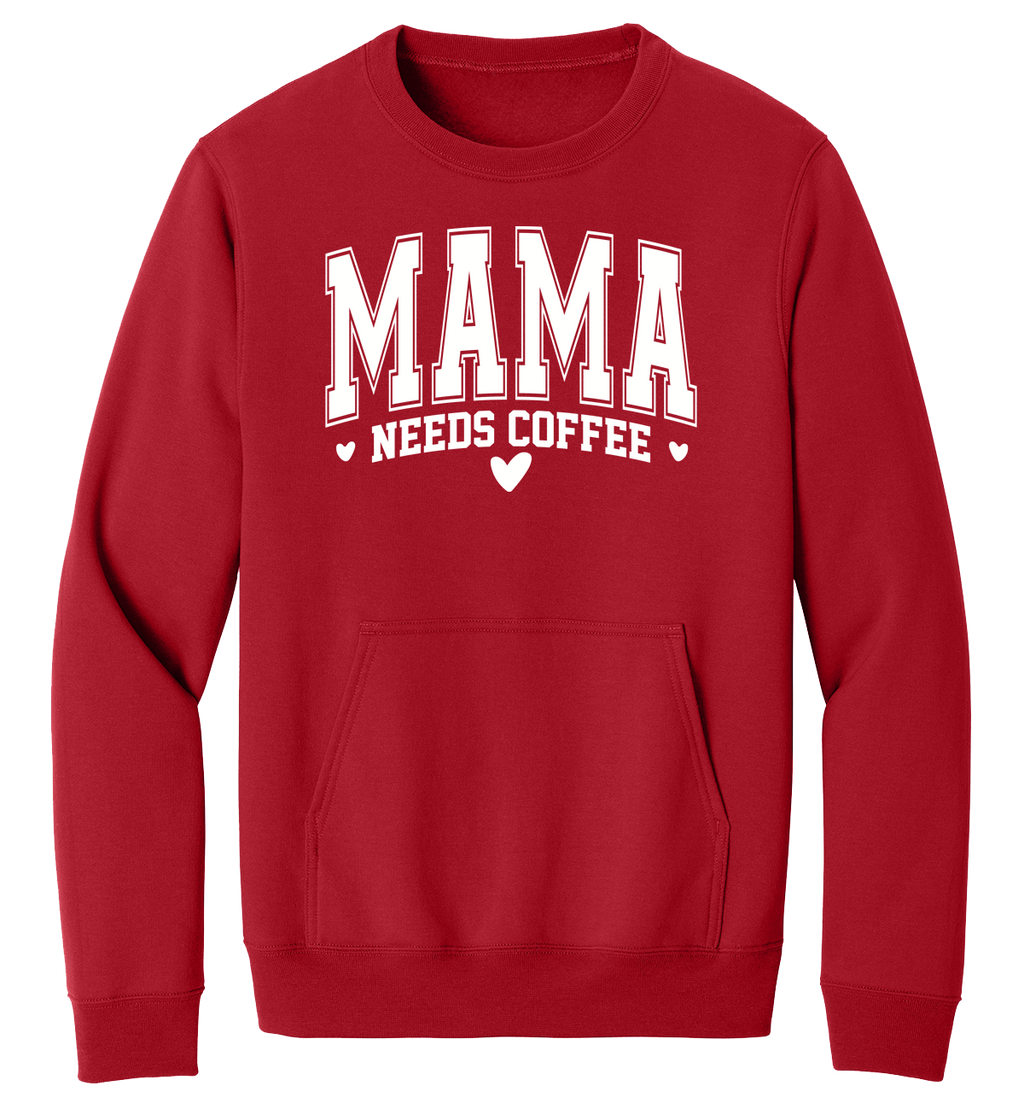 Mama Needs Coffee crewneck with pocket pouch