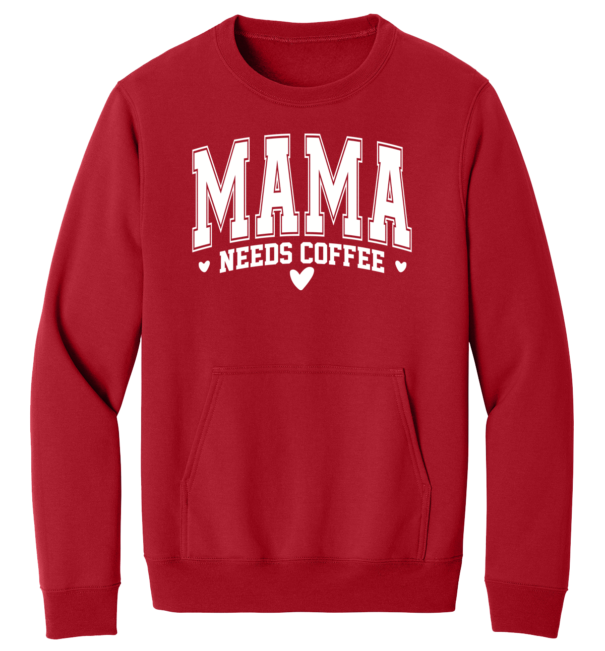 Mama Needs Coffee crewneck with pocket pouch